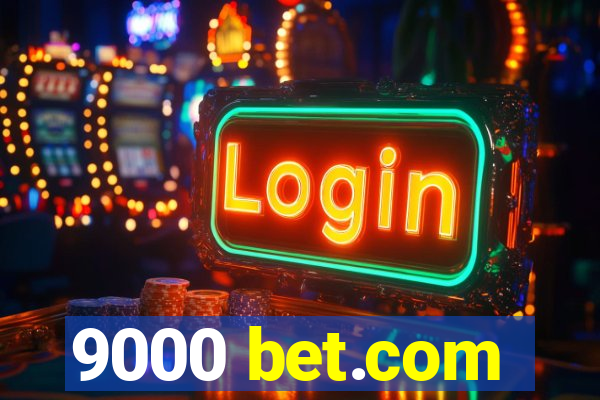 9000 bet.com